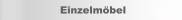 Einzelmöbel
